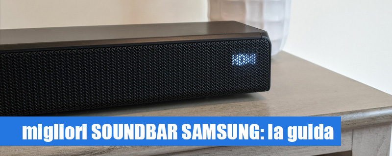 Quale soundbar Samsung comprare