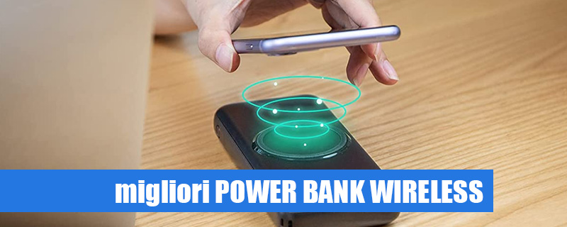 Quale power bank wireless scegliere