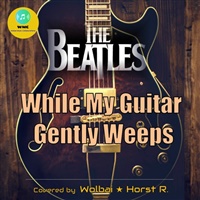 While My Guitar Gently Weeps  | The Beatles