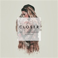 Closer  | Disruptor Records / Columbia Records
